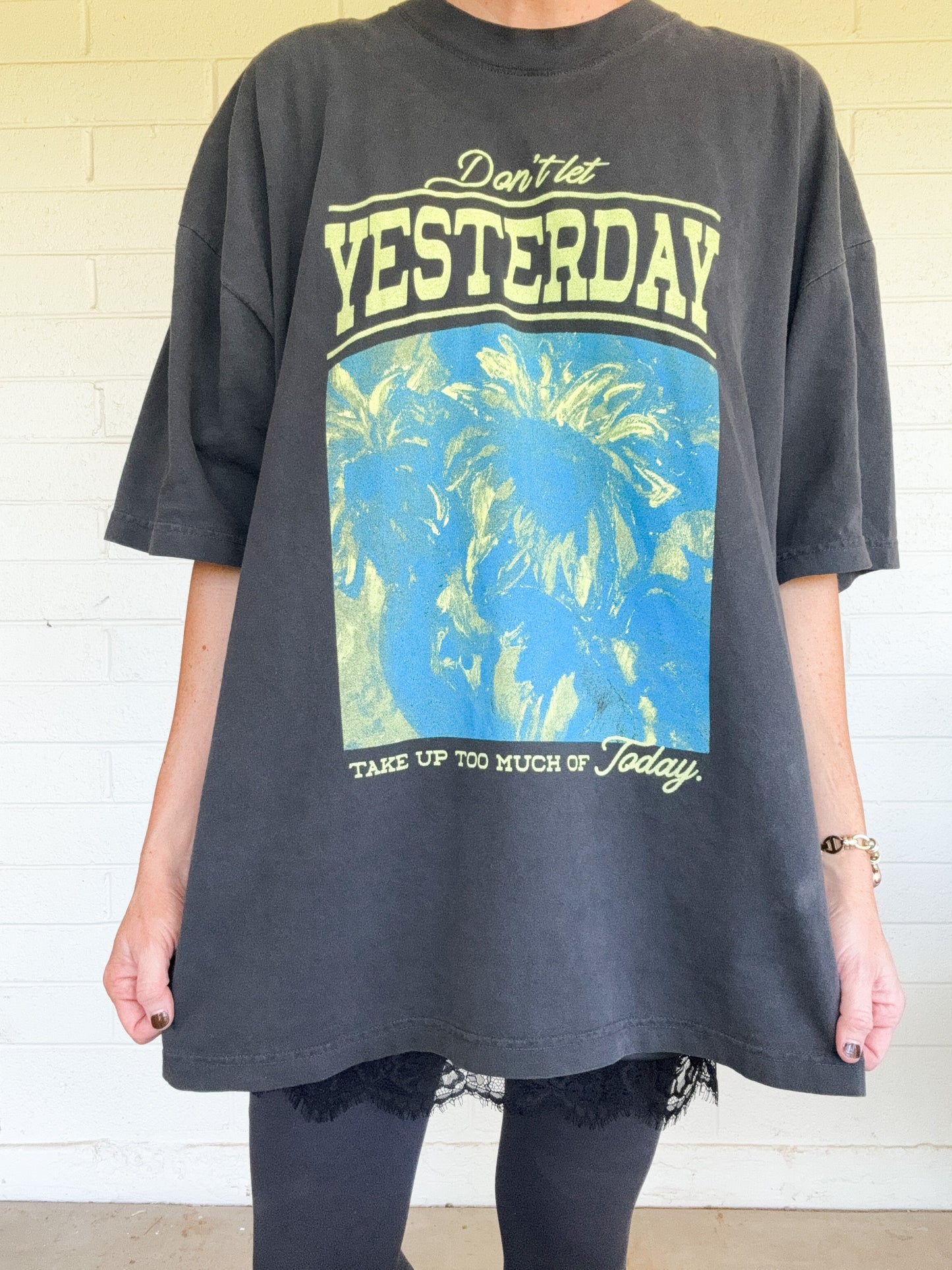 Don’t let yesterday take up too much of today t-shirt!